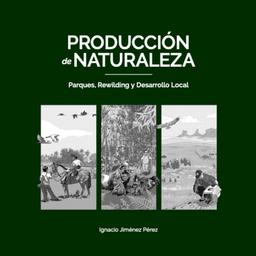 https://www.rewildingargentina.org/library/libros/institucional/produccion_de_naturaleza_(ed_digital).pdf